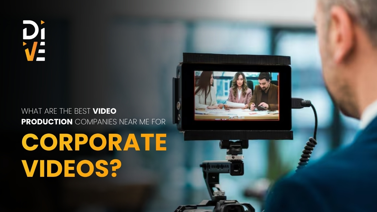 What Are the Best Video Production Companies Near Me for Corporate Videos